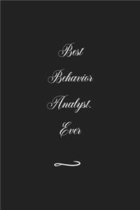 Best Behavior Analyst. Ever
