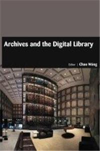 ARCHIVES AND THE DIGITAL LIBRARY