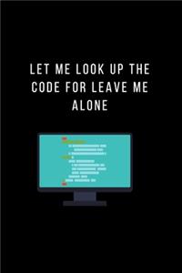 Let Me Look Up The Code For Leave Me Alone