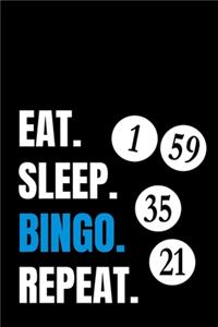 Eat Sleep Bingo Repeat