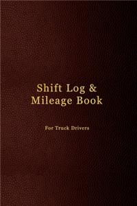Shift Log & Mileage Book For Truck Drivers