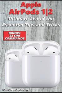 Apple AirPods 1 / 2 - Ultimate List of the Essential Tips and Tricks (Bonus