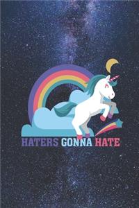 Haters gonna hate - Funny Unicorn Rainbow Journal