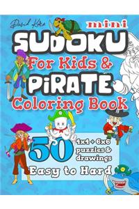 David Karn Mini Sudoku For Kids & Pirate Coloring Book: 50 4x4 + 6x6 Puzzles & Drawings - Easy to Hard