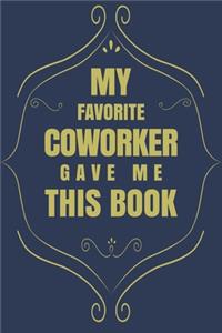 My Favorite Coworker Gave Me This Book