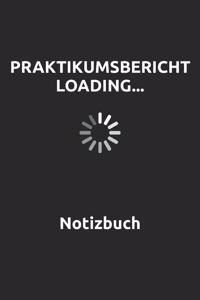 Praktikumsbericht Loading... Notizbuch