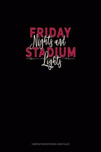 Friday Nights & Stadium Lights