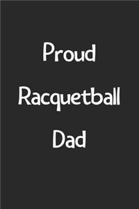 Proud Racquetball Dad