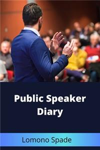 Public Speaker Diary