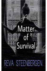A Matter of Survival