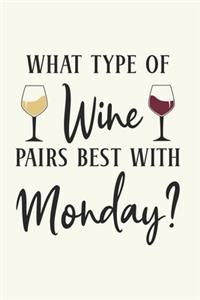 What Type Of Wine Pairs Best With Monday