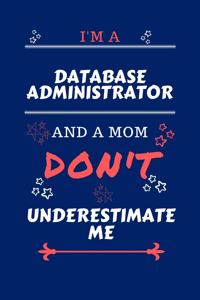 I'm A Database Administrator And A Mom Don't Underestimate Me