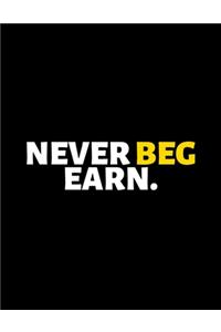 Never Beg Earn