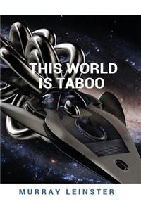 This World Is Taboo
