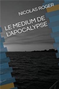 Medium de l'Apocalypse