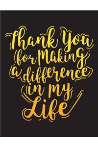 Thank You for Making a Difference in My Life