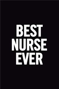 Best Nurse Ever: Blank Lined Notebook