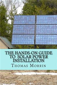 Hands-on Guide to Solar Power Installation