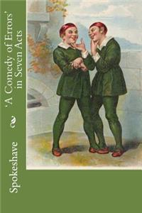 'A Comedy of Errors' in Seven Acts