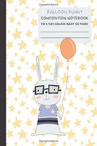 Balloon Bunny Composition Notebook 7.44 x 9.69 College Rules 100 Pages