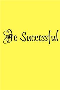 Be Successful