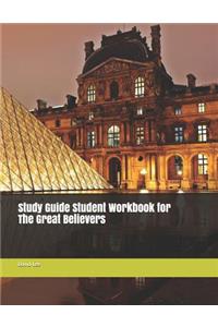 Study Guide Student Workbook for the Great Believers