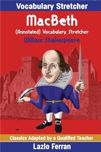 MacBeth (Annotated) Vocabulary Stretcher