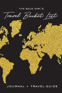 The Solo Girl's Travel Bucket List