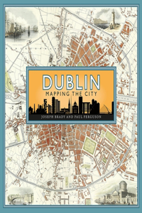 Dublin: Mapping the City