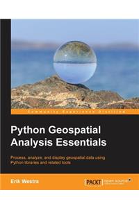 Python Geospatial Analysis Essentials