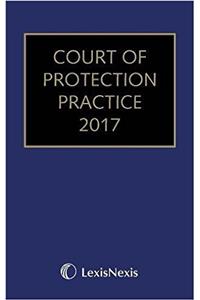 Court of Protection Practice 2017