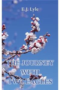 The Journey with Two Eagles