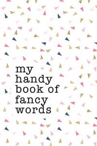 My Handy Book of Fancy Words