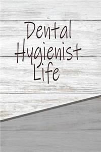 Dental Hygienist Life