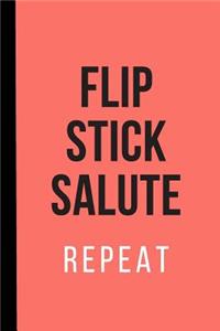 Flip, Stick, Salute, Repeat