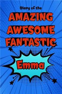 Diary of the Amazing Awesome Fantastic Emma