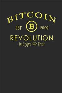 Bitcoin Revolution Est 2009 in Crypto We Trust