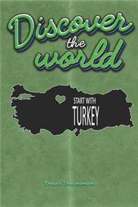 Discover the World Start with Turkey
