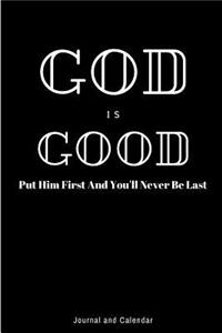 God Is Good Put Him First and You'll Never Be Last