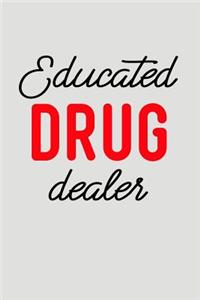 Educated Drug Dealer