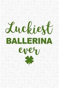 Luckiest Ballerina Ever