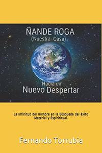 Ñande Roga (Nuestra Casa), Hacia un nuevo despertar .