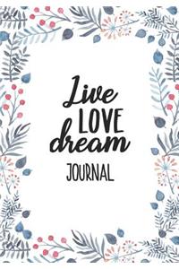 Live, Love, Dream Journal
