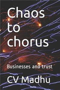 Chaos to Chorus