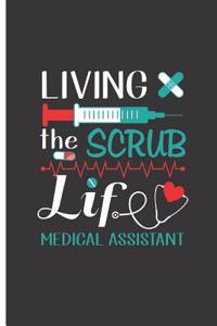 Living the Scrub Life - Medical Assistant