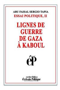 Lignes de Guerre de Gaza � Kaboul