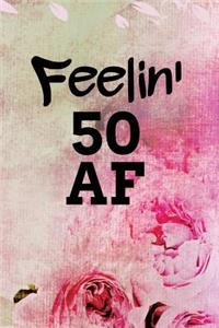 Feelin' 50 AF