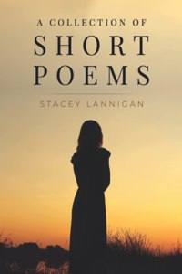 A Collection of Short Poems