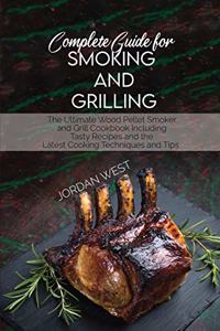 Complete Guide For Smoking And Grilling