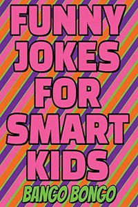Funny Jokes for Happy Kids - Question and answer + Would you Rather - Illustrated